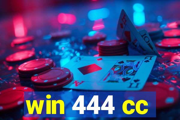 win 444 cc